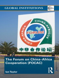 Omslagafbeelding: The Forum on China- Africa Cooperation (FOCAC) 1st edition 9780415628518