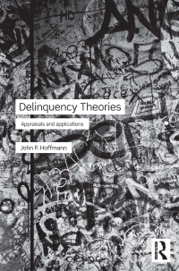 Imagen de portada: Delinquency Theories 1st edition 9780415781862