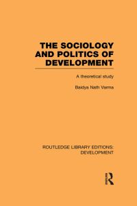 Titelbild: The Sociology and Politics of Development 1st edition 9780415851572