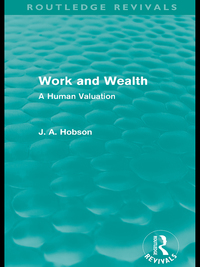 Imagen de portada: Work and Wealth (Routledge Revivals) 1st edition 9780415602433