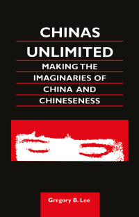 Cover image: Chinas Unlimited 1st edition 9780700714926
