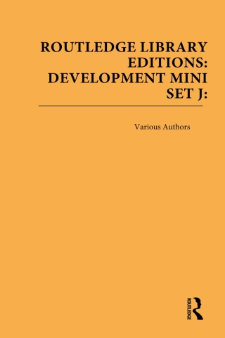 Cover image: Routledge Library Editions: Development Mini-Set J: Politics and International Relations 1st edition 9780415602242