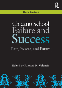 Cover image: Chicano School Failure and Success 3rd edition 9780415880602