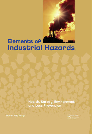 Cover image: Elements of Industrial Hazards 1st edition 9780415886451
