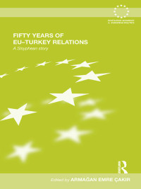 Omslagafbeelding: Fifty Years of EU-Turkey Relations 1st edition 9780415579636