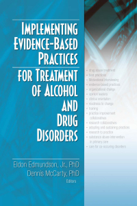 Cover image: Implementing Evidence-Based Practices for Treatment of Alcohol And Drug Disorders 1st edition 9780789031518