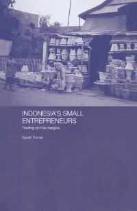 Cover image: Indonesia's Small Entrepreneurs 1st edition 9781138381070
