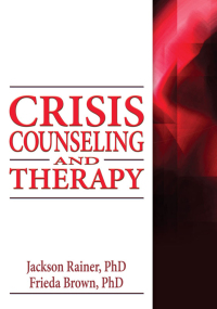 Imagen de portada: Crisis Counseling and Therapy 1st edition 9780789034571