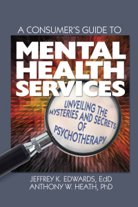 Imagen de portada: A Consumer's Guide to Mental Health Services 1st edition 9780789032676