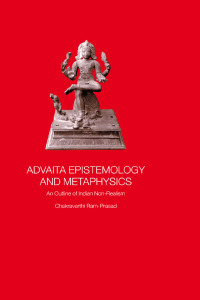 صورة الغلاف: Advaita Epistemology and Metaphysics 1st edition 9780700716043
