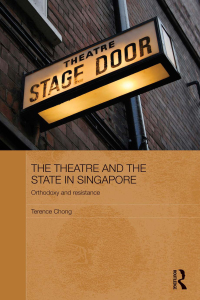 Cover image: The Theatre and the State in Singapore 1st edition 9780415584487