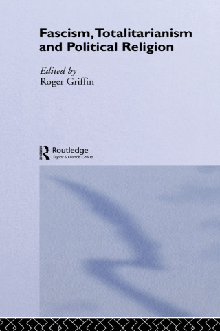 Cover image: Fascism, Totalitarianism and Political Religion 1st edition 9780415375504