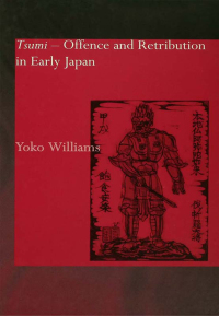 Titelbild: Tsumi - Offence and Retribution in Early Japan 1st edition 9780700717088