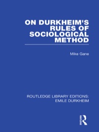 表紙画像: On Durkheim's Rules of Sociological Method 1st edition 9780415847155