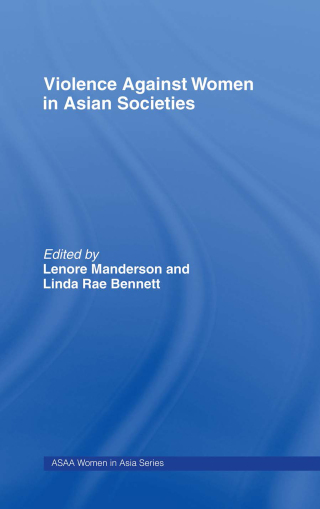 Imagen de portada: Violence Against Women in Asian Societies 1st edition 9780700717415