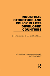 صورة الغلاف: Industrial Structure and Policy in Less Developed Countries 1st edition 9780415593717