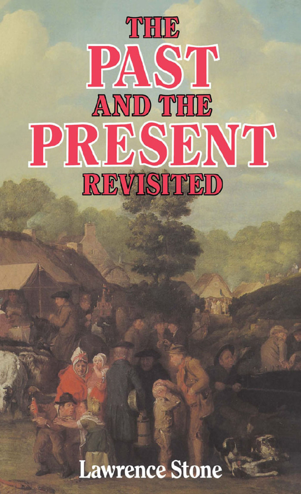 The Past and the Present Revisited 1st Edition