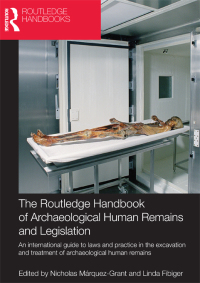 Imagen de portada: The Routledge Handbook of Archaeological Human Remains and Legislation 1st edition 9780415859400