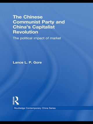 Omslagafbeelding: The Chinese Communist Party and China's Capitalist Revolution 1st edition 9780415587440