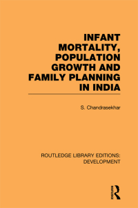 表紙画像: Infant Mortality, Population Growth and Family Planning in India 1st edition 9781138865679