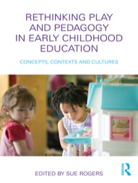 صورة الغلاف: Rethinking Play and Pedagogy in Early Childhood Education 1st edition 9780415480765