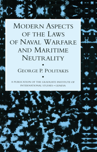 Cover image: Modern Aspects Of The Laws Of Naval Warfare And Maritime Neutrality 1st edition 9780710305893