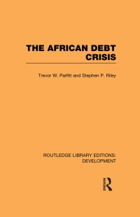Cover image: The African Debt Crisis 1st edition 9780415592789