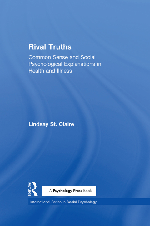 Rival Truths: Common Sense and Social Psychological Explanations in Health and Illness, 1st Edition - FULL INSTANT DOWNLOAD | PDF DOCX EPUB