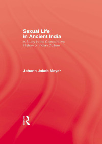 صورة الغلاف: Sexual Life In Ancient India V2 1st edition 9780710307835