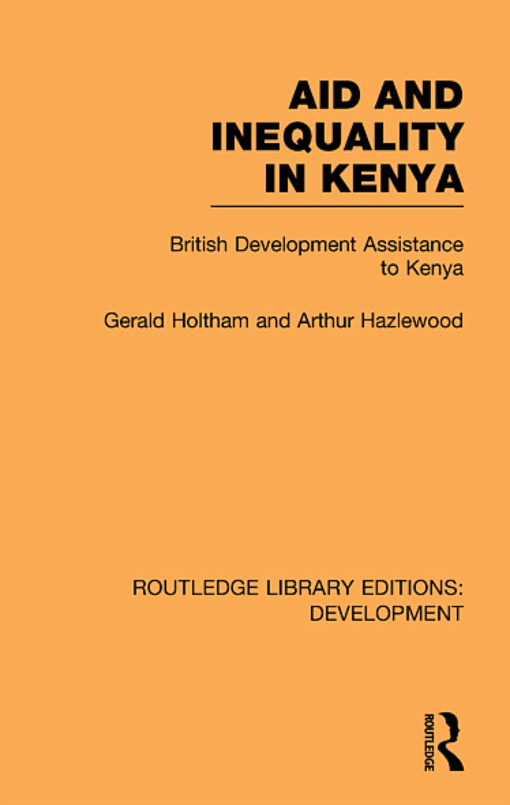 Aid and Inequality in Kenya British Development Assistance to Kenya 1st Edition