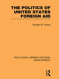 Cover image: The Politics of United States Foreign Aid 1st edition 9780415592765