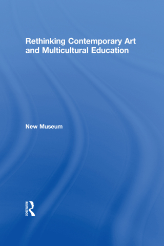 Imagen de portada: Rethinking Contemporary Art and Multicultural Education 2nd edition 9780415883467