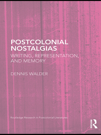 Cover image: Postcolonial Nostalgias 1st edition 9780415445337