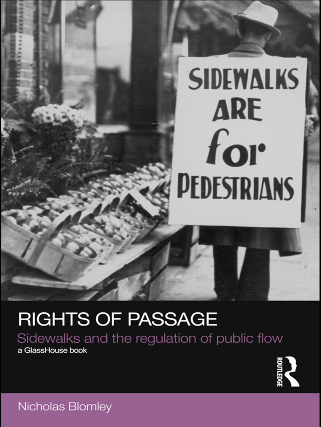 Rights of Passage Sidewalks and the Regulation of Public Flow 1st Edition