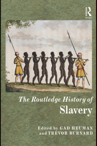 Omslagafbeelding: The Routledge History of Slavery 1st edition 9780415520836