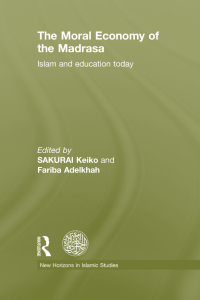 Immagine di copertina: The Moral Economy of the Madrasa 1st edition 9780415589888