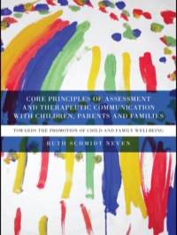 Omslagafbeelding: Core Principles of Assessment and Therapeutic Communication with Children, Parents and Families 1st edition 9780415552431