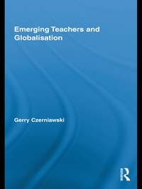 Omslagafbeelding: Emerging Teachers and Globalisation 1st edition 9780415873420