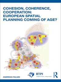 Cover image: Cohesion, Coherence, Cooperation: European Spatial Planning Coming of Age? 1st edition 9780415562652