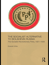 Immagine di copertina: The Socialist Alternative to Bolshevik Russia 1st edition 9781138816916