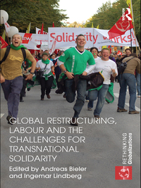 表紙画像: Global Restructuring, Labour and the Challenges for Transnational Solidarity 1st edition 9780415580830