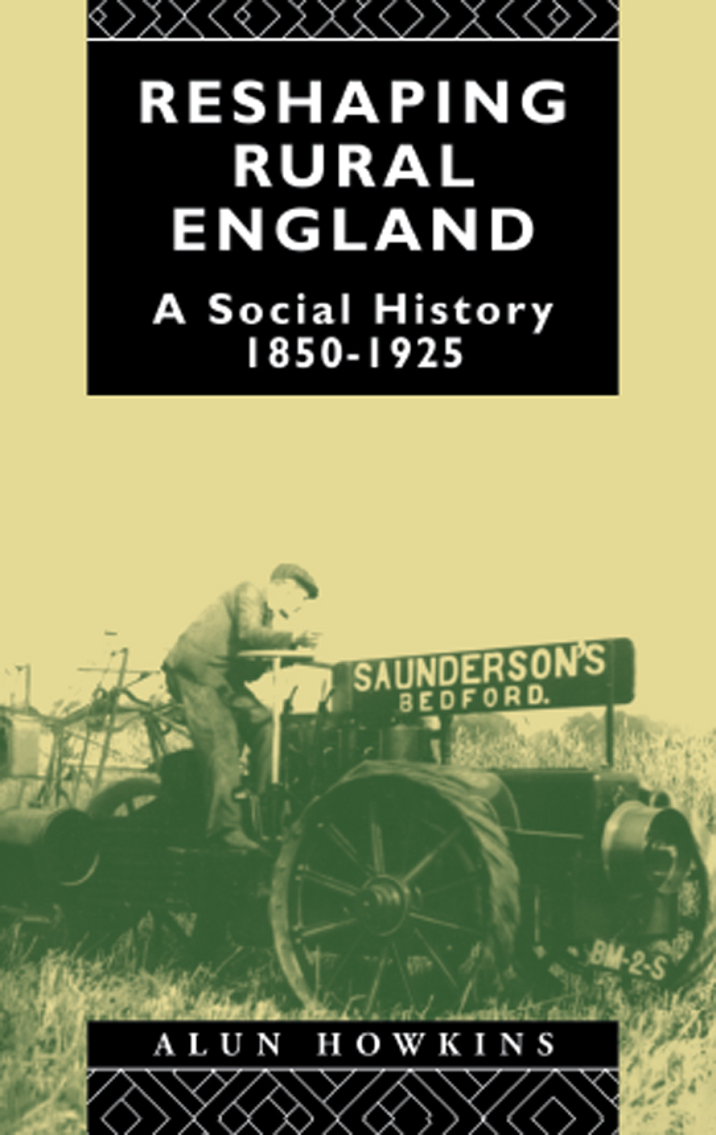 Reshaping Rural England A Social History 1850-1925 1st Edition
