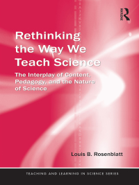 Cover image: Rethinking the Way We Teach Science 1st edition 9780415877336