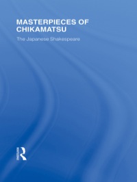 Cover image: Masterpieces of Chikamatsu 1st edition 9780415591225