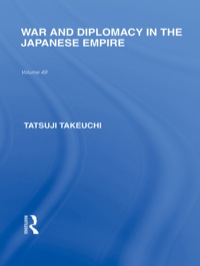 Imagen de portada: War and Diplomacy in the Japanese Empire 1st edition 9780415587921
