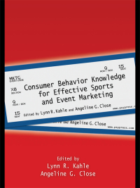 Cover image: Consumer Behavior Knowledge for Effective Sports and Event Marketing 1st edition 9780415873574