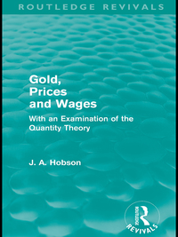 Cover image: Gold Prices and Wages (Routledge Revivals) 1st edition 9780415590020