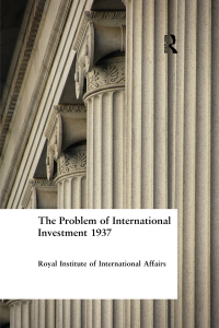 Cover image: The Problem of International Investment 1937 1st edition 9780415760362