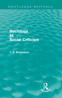 Omslagafbeelding: Sociology as Social Criticism (Routledge Revivals) 1st edition 9780415581042