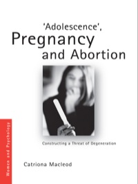 Omslagafbeelding: 'Adolescence', Pregnancy and Abortion 1st edition 9780415553384